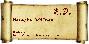 Matejka Dénes névjegykártya
