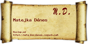 Matejka Dénes névjegykártya